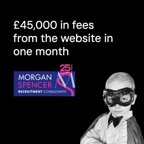 How Morgan Spencer Generated £45,000 in Fees From Their Recruitment Website in a Single Month